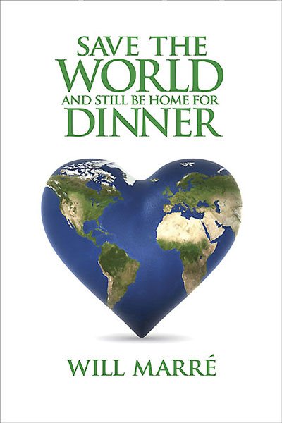 Save the World & Still Be Home for Dinner (Capital Cares) cover