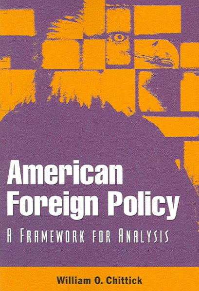 American Foreign Policy: A Framework for Analysis cover