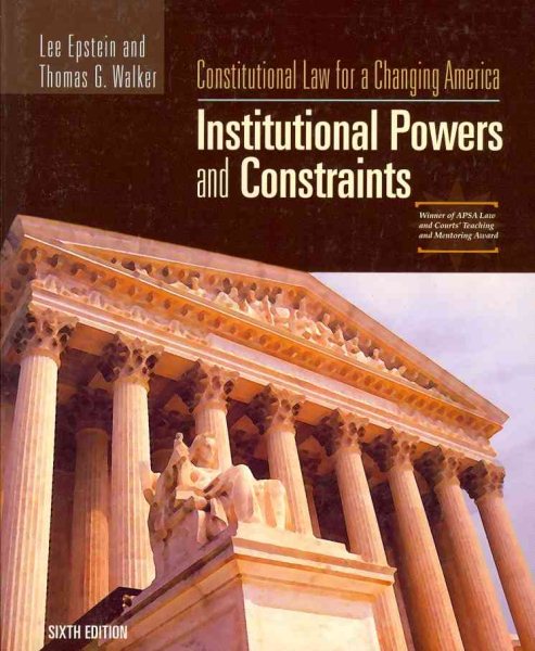 Constitutional Law For A Changing America: Institutional Powers and Constraints, 6th Edition cover