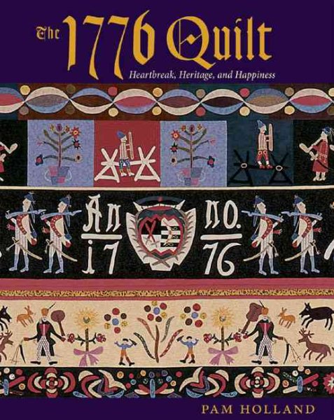 The 1776 Quilt: Heartache, Heritage, and Happiness cover