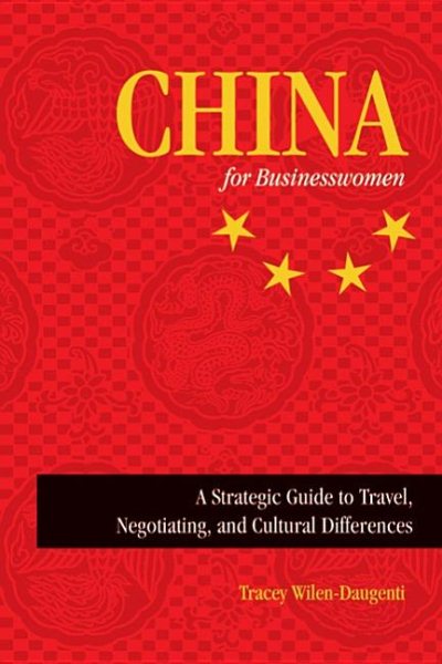China for Businesswomen: A Strategic Guide to Travel, Negotiating, and Cultural Differences cover