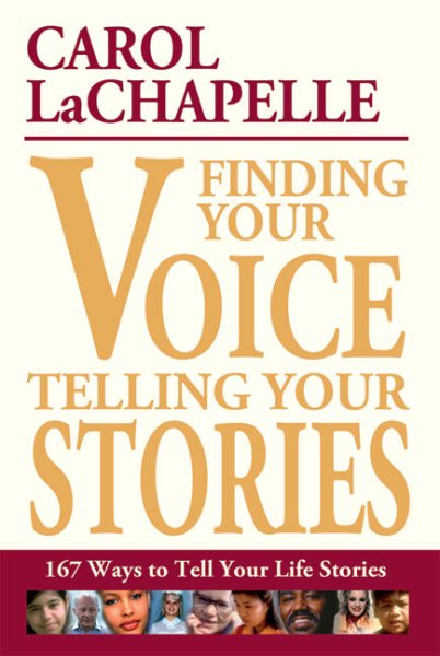 Finding Your Voice, Telling Your Stories: 167 Ways to Tell Your Life Stories cover