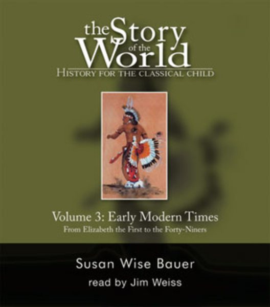 The Story of the World: History for the Classical Child, Vol. 3: Early Modern Times, 2nd Edition (9 CDs)