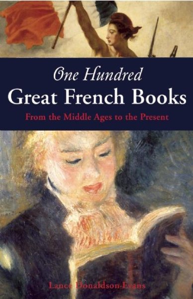 One Hundred Great French Books: From the Middle Ages to the Present cover