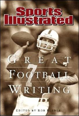 Sports Illustrated: Great Football Writing (Sports Illustrated Books)