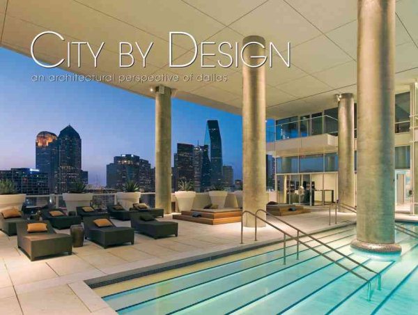 City by Design:  An Architectural Perspective of Dallas (City By Design series)