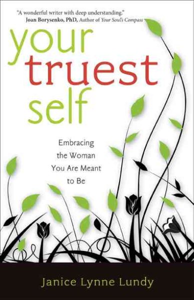 Your Truest Self: Embracing the Woman You Are Meant to Be cover