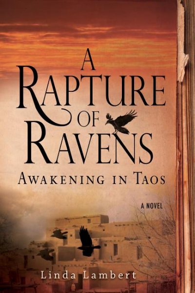 A Rapture of Ravens: Awakening in Taos: A Novel (The Justine Trilogy) cover