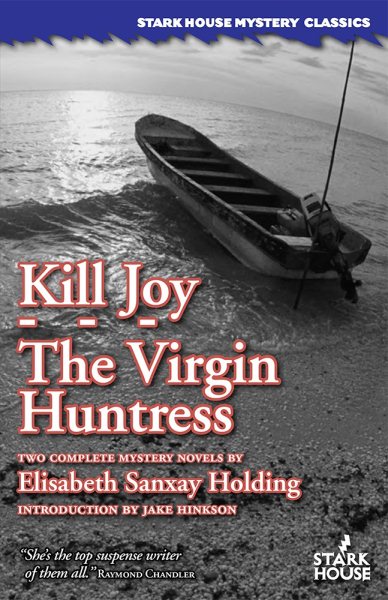 Kill Joy / The Virgin Huntress (Stark House Mystery Classics) cover