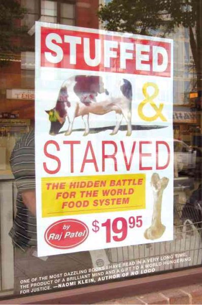Stuffed and Starved: The Hidden Battle for the World Food System cover