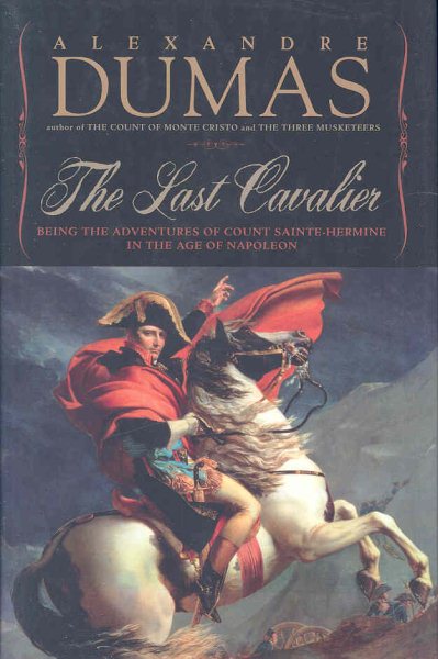 The Last Cavalier: Being the Adventures of Count Sainte-Hermine in the Age of Napoleon cover