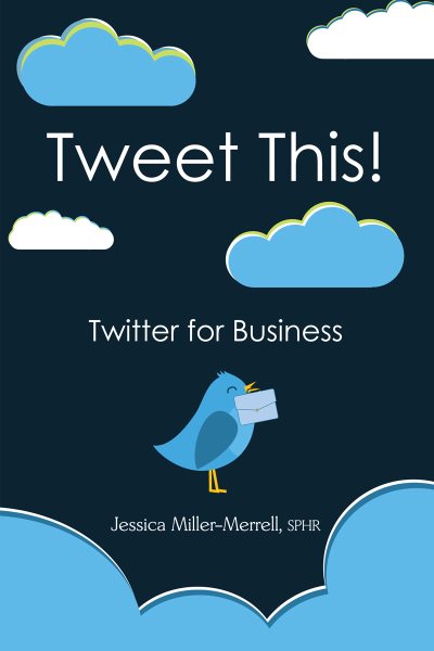 Tweet This! Twitter for Business cover