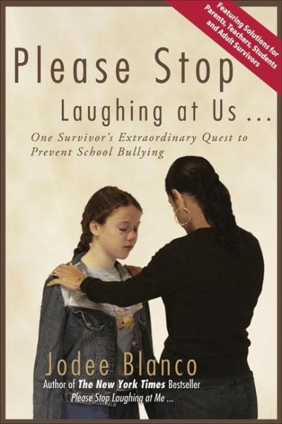Please Stop Laughing at Us.: One Survivor's Extraordinary Quest to Prevent School Bullying