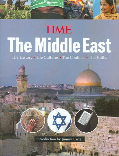 Time: The Middle East: The History, the Conflict, the Culture, the Faiths cover
