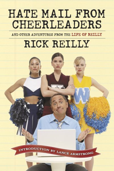 Hate Mail from Cheerleaders and Other Adventures from the Life of Reilly cover