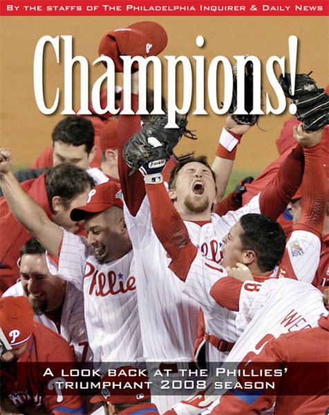 Champions: A Look Back at the Phillies Triumphant 2008 Season cover