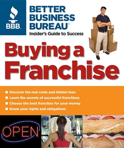 Buying a Franchise: Better Business Bureau: Insider's Guide to Success cover