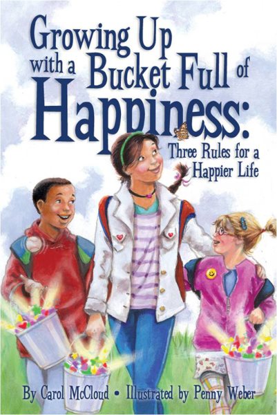 Growing Up with a Bucket Full of Happiness: Three Rules for a Happier Life cover