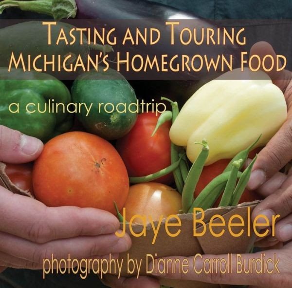 Tasting and Touring Michigan's Home Grown Food