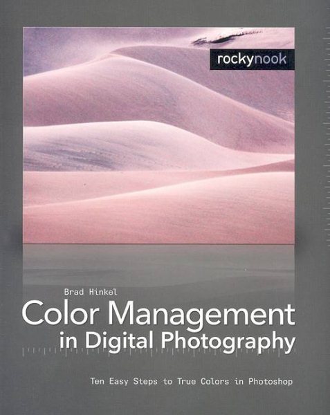 Color Management in Digital Photography: Ten Easy Steps to True Colors in Photoshop cover
