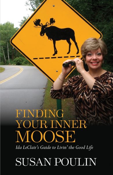 Finding Your Inner Moose: Ida Leclair's Guide to Livin' the Good Life cover