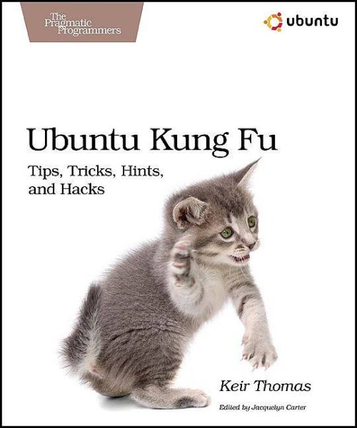Ubuntu Kung Fu: Tips, Tricks, Hints, and Hacks cover
