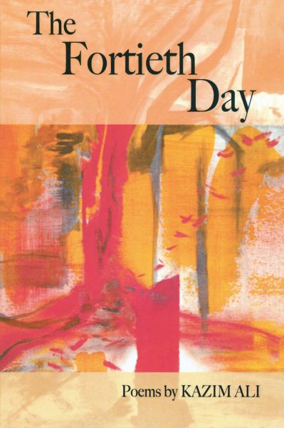 The Fortieth Day (American Poets Continuum)