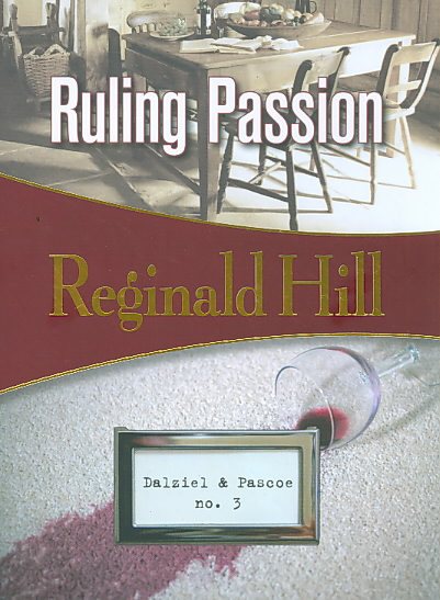 Ruling Passion: Dalziel & Pascoe #3 (Volume 3)