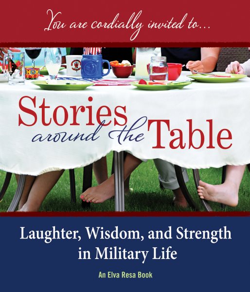 Stories Around the Table: Laughter, Wisdom, and Strength in Military Life cover
