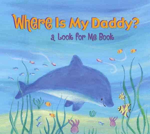 Where Is My Daddy? (Look for Me Books) cover