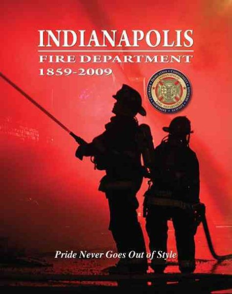 Indianapolis Fire Department 1859-2009 cover