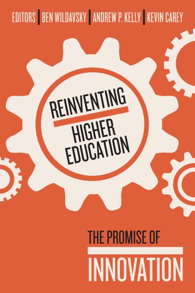 Reinventing Higher Education: The Promise of Innovation cover