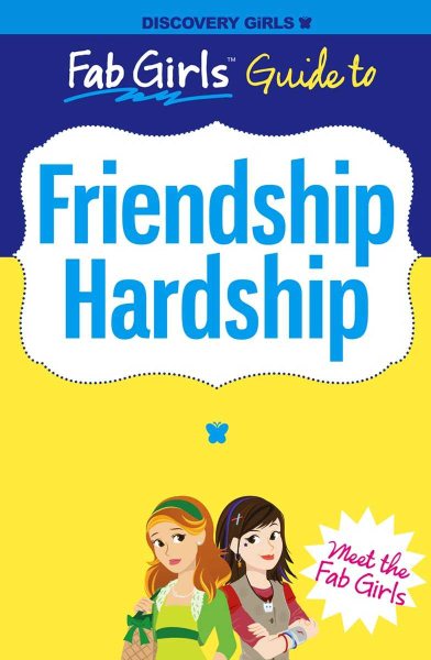 Friendship Hardship (Discovery Girls' Fab Girls Guides) cover