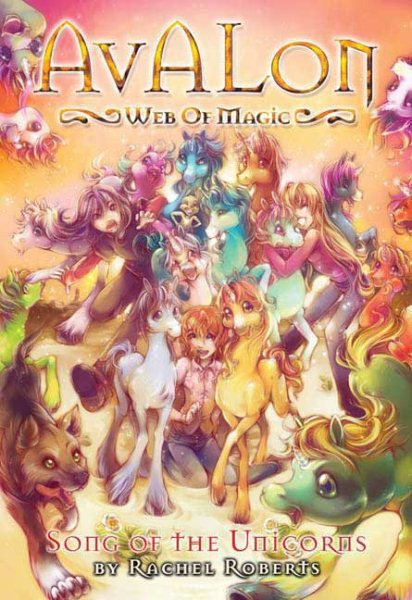 Song of the Unicorns (Avalon: Web of Magic, Book 7) (Bk. 7) cover