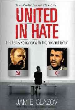 United in Hate: The Left's Romance with Tyranny and Terror cover
