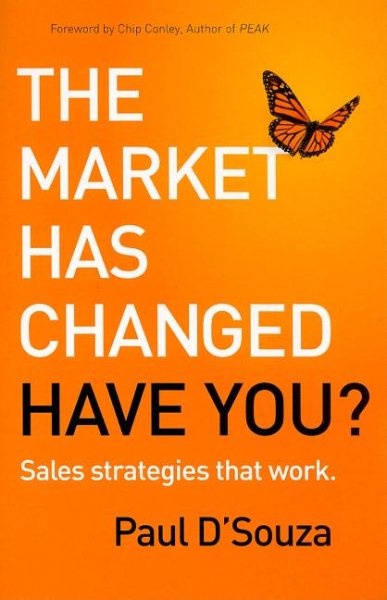 The Market Has Changed: Have You?: Sales Strategies that Work cover