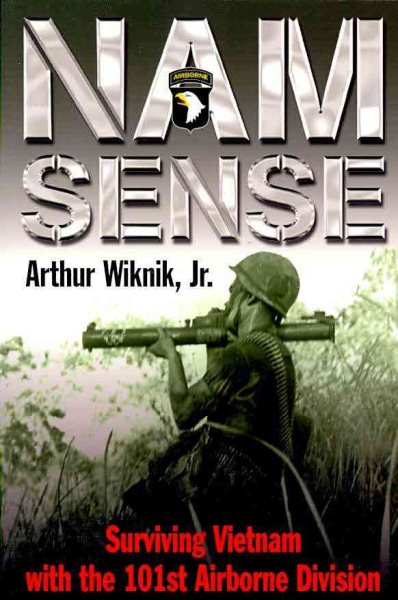 Nam Sense: Surviving Vietnam with the 101st Airborne Division cover