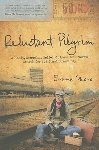 Reluctant Pilgrim: A Moody, Somewhat Self-Indulgent Introvert's Search for Spiritual Community cover