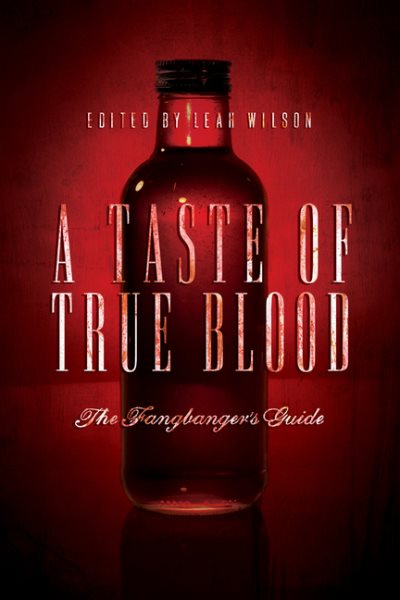 A Taste of True Blood: The Fangbanger's Guide cover