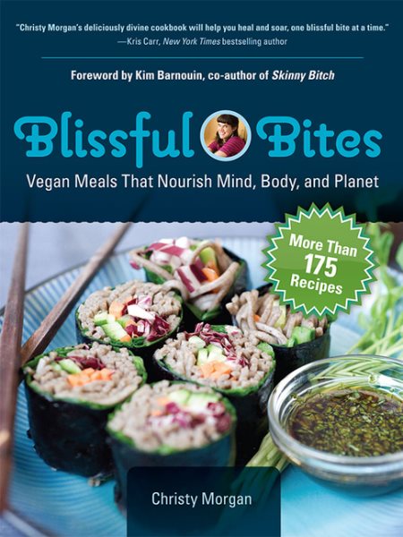 Blissful Bites: Vegan Meals That Nourish Mind, Body, and Planet cover