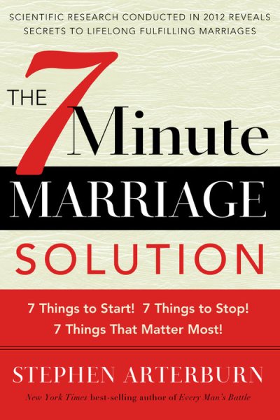 The 7-Minute Marriage Solution: 7 Things to Start! 7 Things to Stop! 7 Things that Matter Most! cover