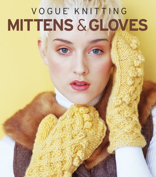 Vogue® Knitting Mittens & Gloves cover