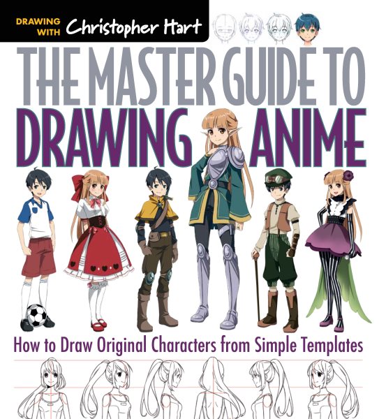 The Master Guide to Drawing Anime: How to Draw Original Characters from Simple Templates (Volume 1) cover