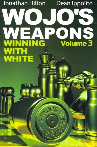 Wojo's Weapons: Winning With White (Volume 3) cover