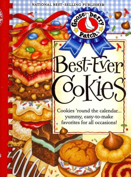 Best-Ever Cookies: Cookies 'Round the Calendar...Yummy, Easy-to-Make Favorites for All Occasions! (Everyday Cookbook Collection) cover