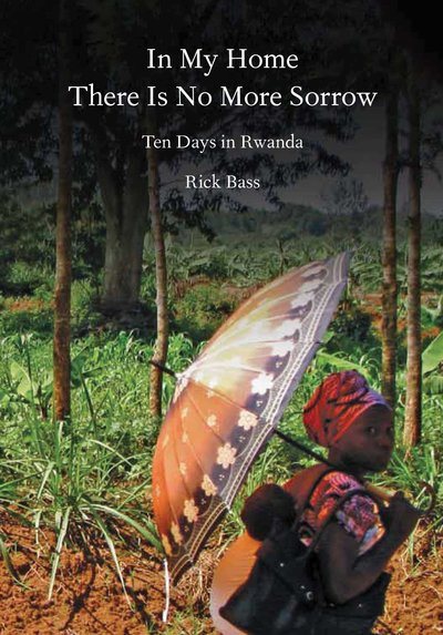 In My Home There Is No More Sorrow: Ten Days in Rwanda cover