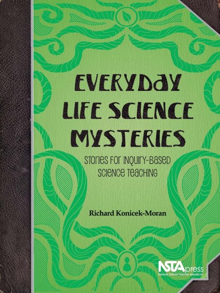 Everyday Life Science Mysteries: Stories for Inquiry-Based Science Teaching (Everyday Science Mysteries) cover