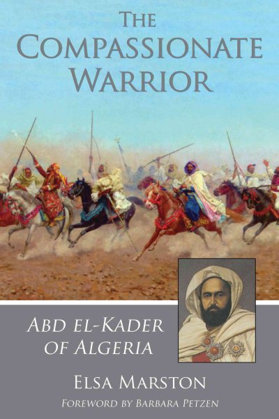 The Compassionate Warrior: Abd el-Kader of Algeria cover