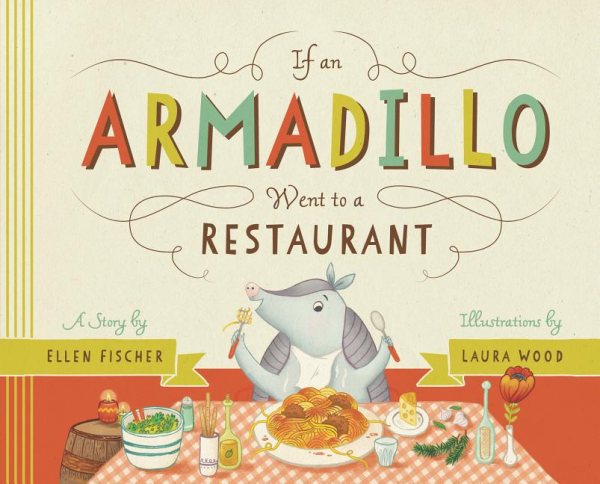 If an Armadillo Went to a Restaurant cover