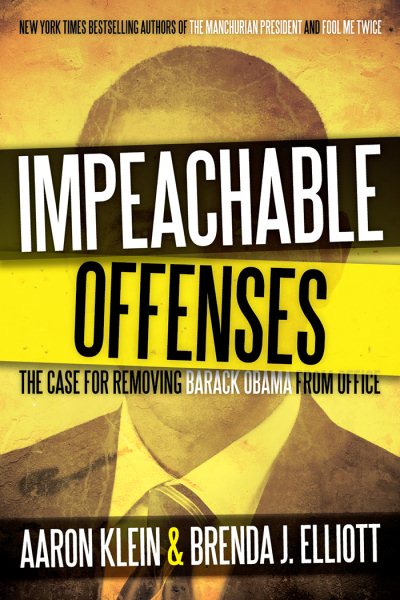 Impeachable Offenses: The Case for Removing Barack Obama from Office cover